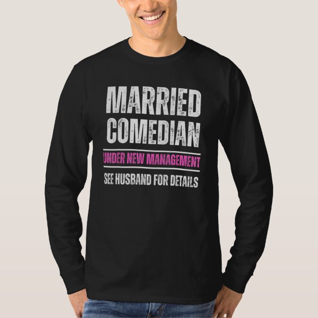 Married Comedian under new management see husband T-Shirt (Front)