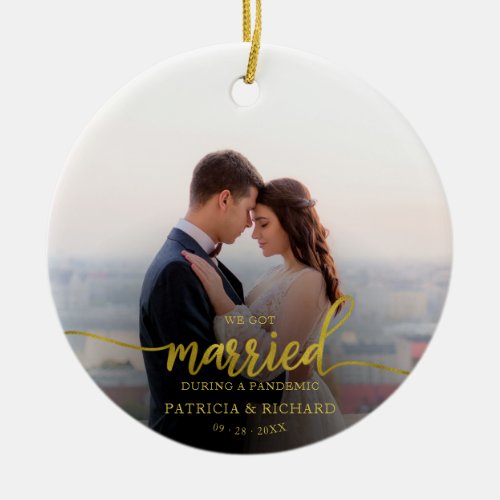 Married During a Pandemic Photo Gold Foil Script Ceramic Ornament