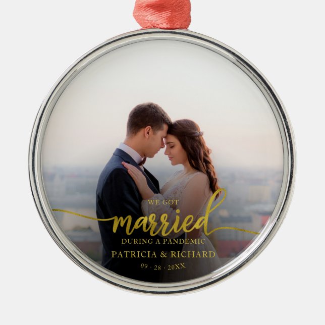 Married During a Pandemic Photo Gold Foil Script Metal Ornament (Front)