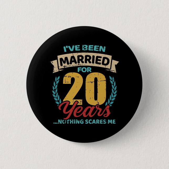 Married for 20 years 20th wedding anniversary button (Front)