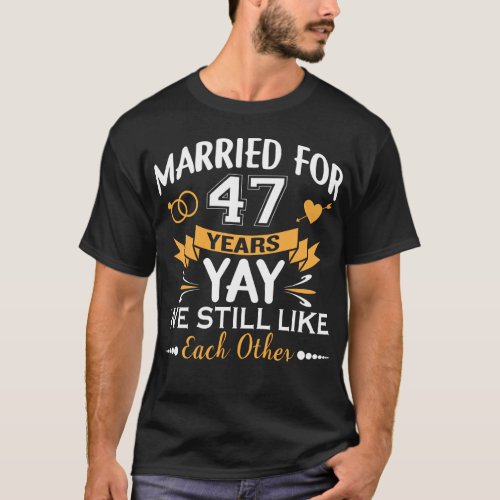 Married For 47 Years 47th Wedding Anniversary T_Shirt