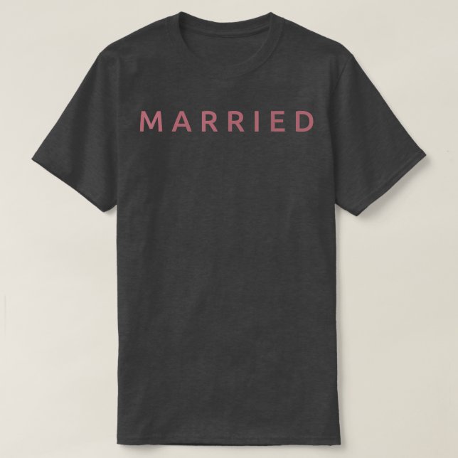 Married, Husband Wife Wedding Marriage Funny Coupl T-Shirt (Design Front)