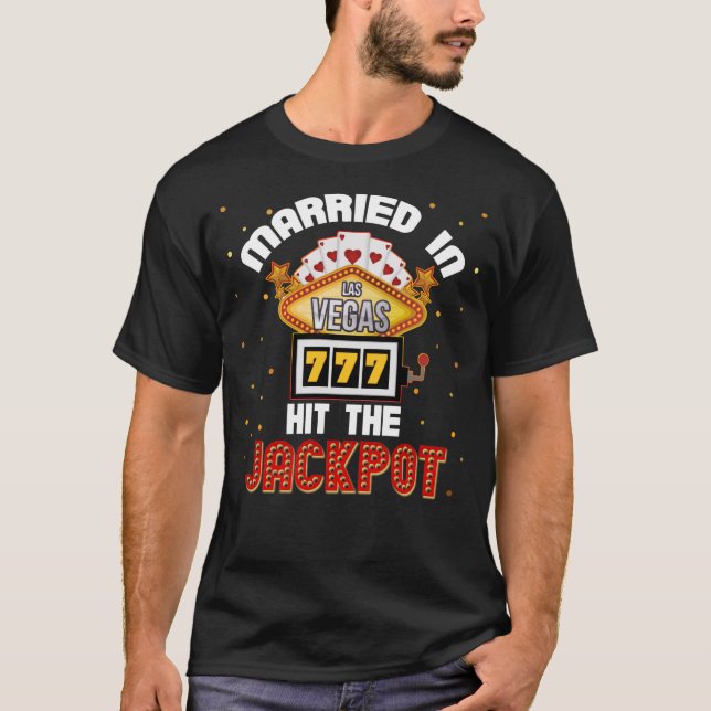 Married in Vegas Jackpot Casino Wedding Couple T-Shirt (Front)