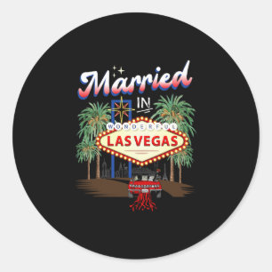 Married In Wonderful Las Vegas Wedding Party Match Classic Round Sticker