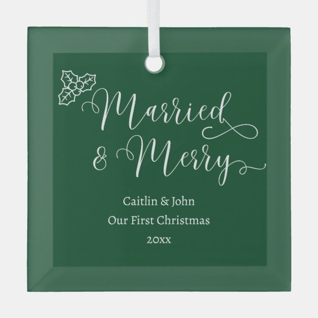 Married Merry 1st Christmas Newlywed Custom Green Glass Ornament (Front)