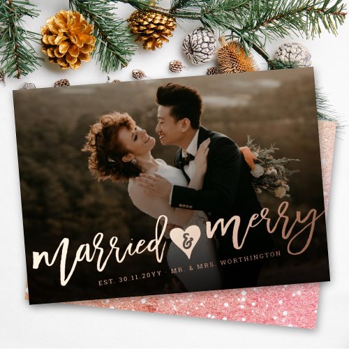 Married  Merry Brush Script Photo Modern Wedding  Foil Holiday Card