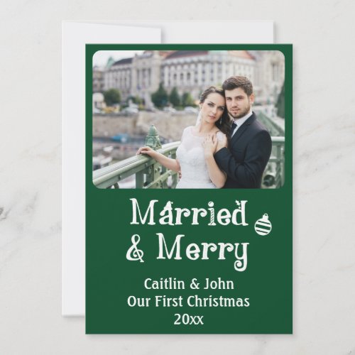 Married Merry Newlyweds 1st Christmas Custom Green Holiday Card