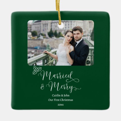 Married Merry Newlyweds 1st Christmas Green Photo Ceramic Ornament
