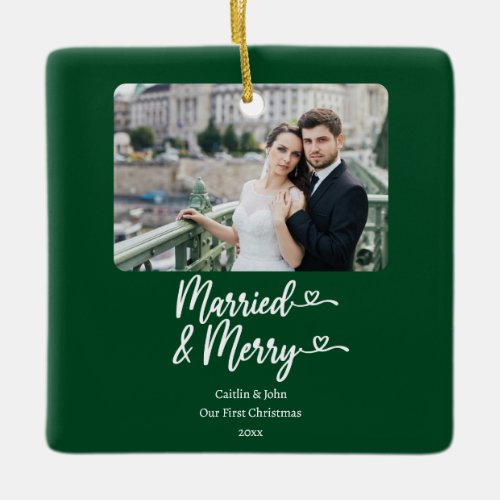 Married Merry Newlyweds 1st Christmas Green Photo Ceramic Ornament