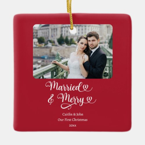 Married Merry Newlyweds 1st Christmas Photo Red Ceramic Ornament
