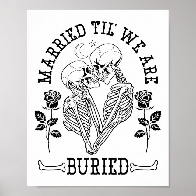 Married Til' We're Buried Bride Groom Halloween We Poster (Front)