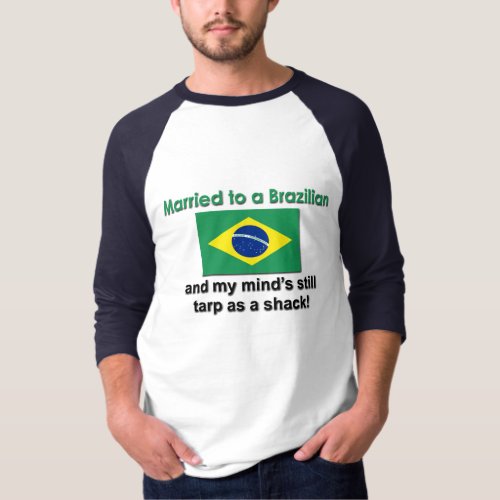 Married to a Brazilian T_Shirt