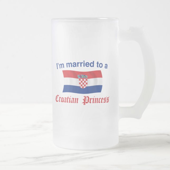 Married to a Croatian Princess Frosted Glass Beer Mug (Right)