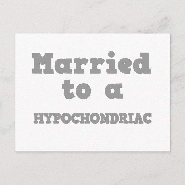 MARRIED TO A HYPOCHONDRIAC POSTCARD (Front)
