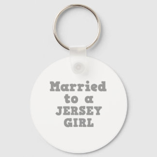 MARRIED TO A JERSEY GIRL KEYCHAIN