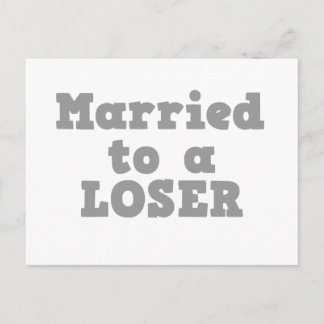 MARRIED TO A LOSER POSTCARD