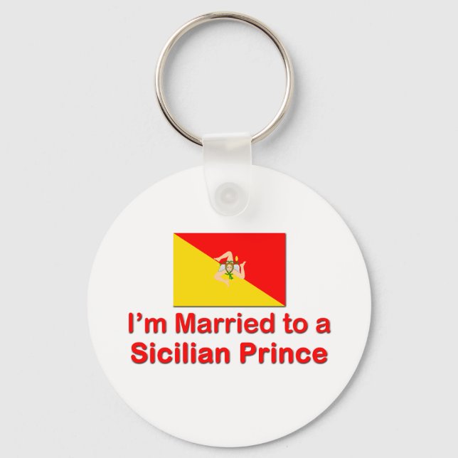 Married to a Sicilian Prince Keychain (Front)