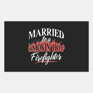 Married To a Smokin Hot Firefighter Rectangular Sticker