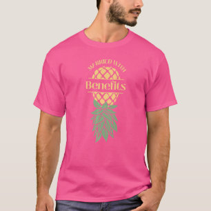 Married With Benefits Upside Down Pineapple Swinge T-Shirt