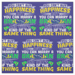Marry a Brazilian - Brazil Happiness Fabric
