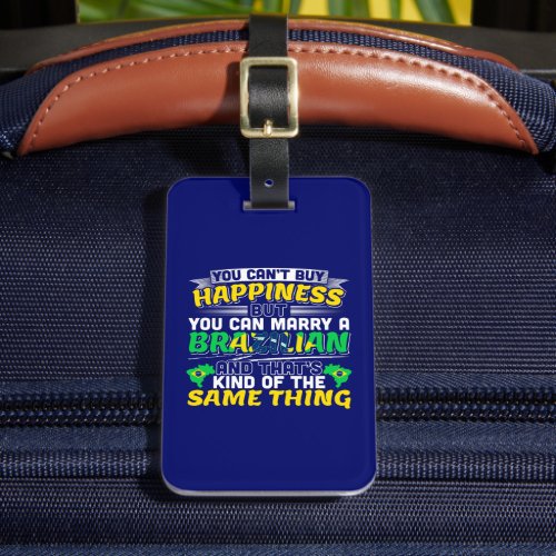 Marry a Brazilian - Brazil Happiness Luggage Tag