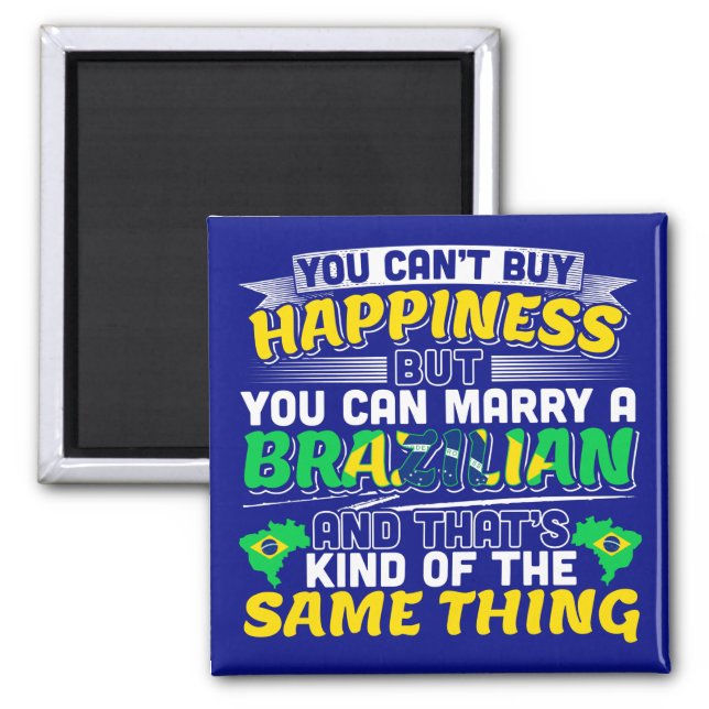 Marry a Brazilian - Brazil Happiness Magnet (Front)
