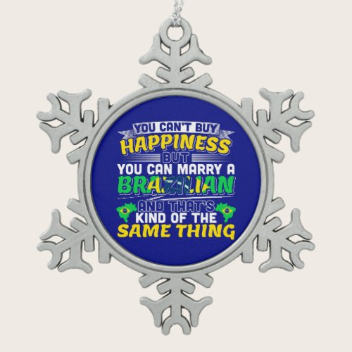 Marry a Brazilian - Brazil Happiness Snowflake Pewter Christmas Ornament