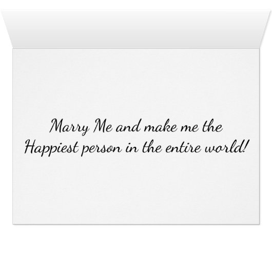 MARRY ME *MAKE ME HAPPIEST PERSON IN ENTIRE WORLD* (Inside Horizontal (Bottom))