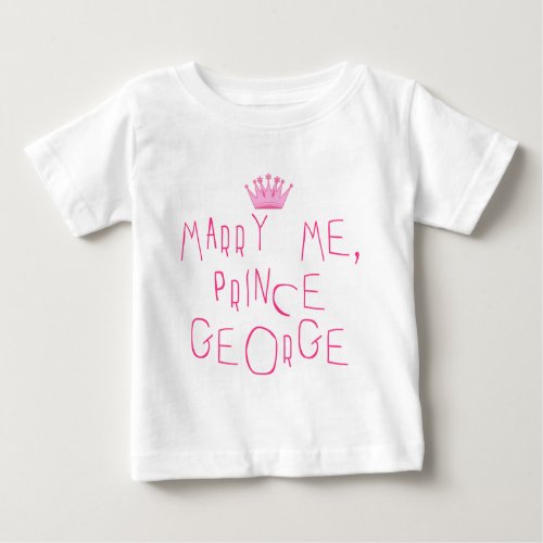 Marry Me Prince George Baby T_Shirt