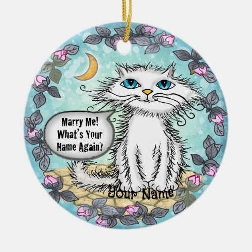 Marry Me Scraggles Cat custom name Ceramic Ornament