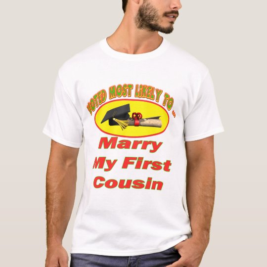 marry_my_cousin_t_shirt-r70340ab126194cf9ad6a8f70ef73c069_k2gr0_540.jpg