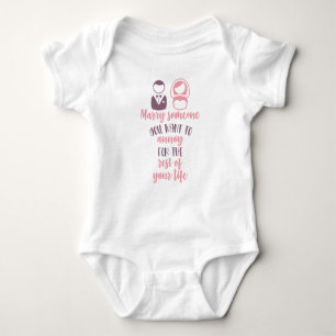 Marry someone you want to annoy funny Valentine's Baby Bodysuit