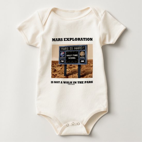 Mars Exploration Is Not A Walk In The Park (Sign) Baby Bodysuit