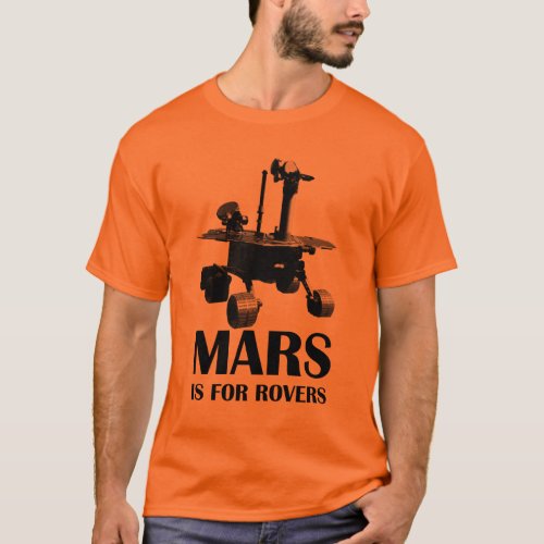 Mars is for Rovers T_Shirt