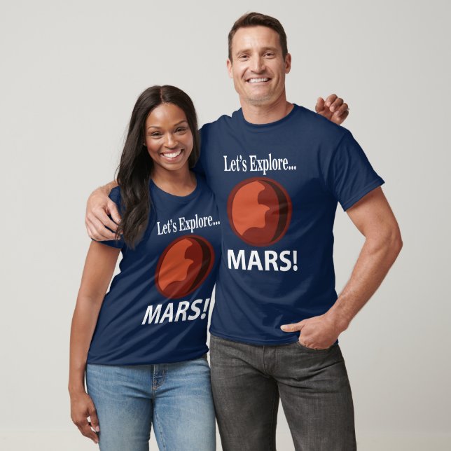 Mars Let's Explore Mars T-Shirt (Unisex)