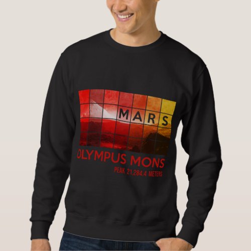 MARS Mission Olympus Mons Space Travel Astronomy Sweatshirt