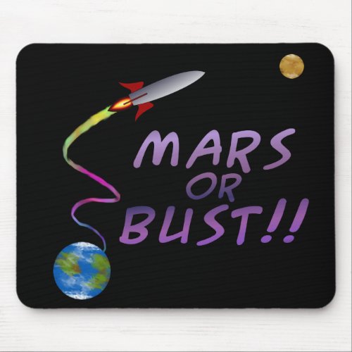 Mars Or Bust Mousepad