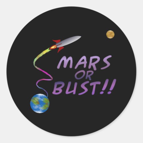 Mars or Bust Sticker