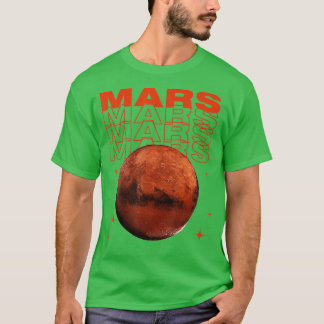 Mars planet astronomy enthusiasts space lovers T-Shirt