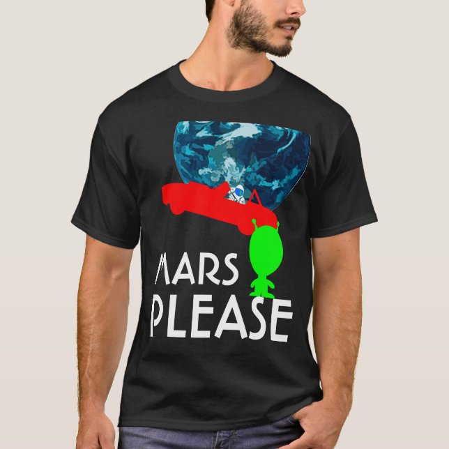 Mars Please funny customizable T-Shirt (Front)