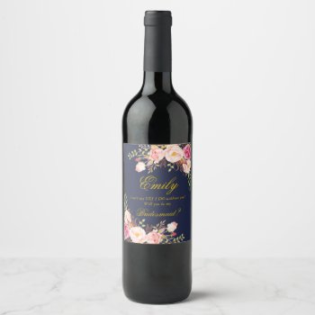 Marsala Burgundy Floral Bridesmaid Proposal-2 Wine Label by Precious_Presents at Zazzle