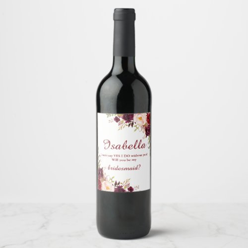 Marsala Burgundy Floral Bridesmaid Proposal_5 Wine Label