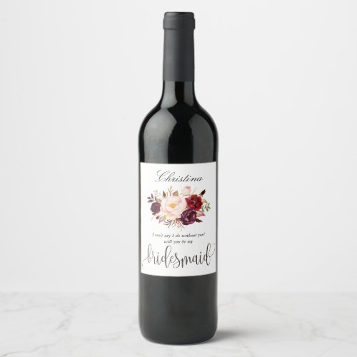Marsala Burgundy Floral Bridesmaid Proposal_7 Wine Label