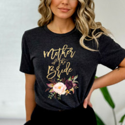 Marsala burgundy Floral Mother of the Groom T-Shirt