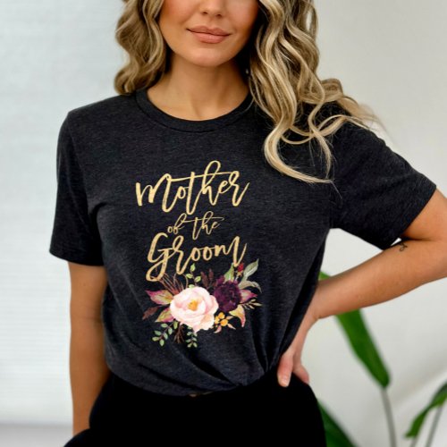 Marsala burgundy Floral Mother of the Groom T_Shirt
