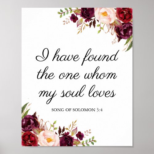 Marsala Floral I Have Found the One My Soul Loves Poster