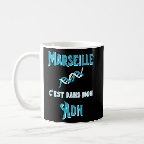 Marseille Mon DNA Football Supporter Marseillais P Coffee Mug