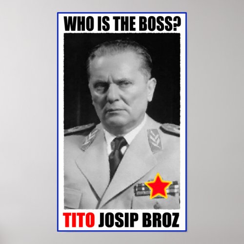 MARSHAL JOSIP BROZ TITO BOSS POSTER