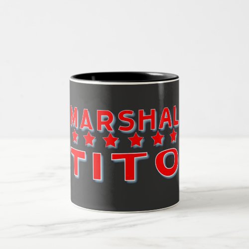 MARSHAL TITO YUGOSLAVIA Two_Tone COFFEE MUG