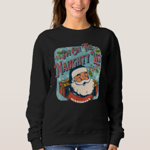Marshall Christmas Naughty List  Santa xmas holida Sweatshirt
